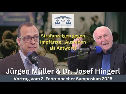 🔵 RA Jürgen Müller & Dr. Josef Hingerl: Strafanzeigen gegen Impfärzte - Ausreden als Antwort?