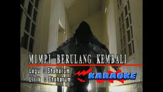 Karaoke MV - Liza Hanim - Mimpi Berulang Kembali (Official Music Video Karaoke)