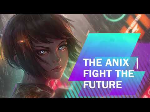 NIGHTCORE - Fight The Future (The Anix)
