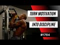 How To Turn Motivation Into Discipline 1784 Dre Baldwin