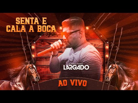 Senta e Cala a Boca - Eudão e Forró Largado (Ao Vivo 2025 | Forró Raiz)