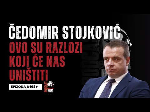 Balkan Rules Podcast Ep.168 -  Čedomir Stojković - Ovo su razlozi koji će nas uništiti