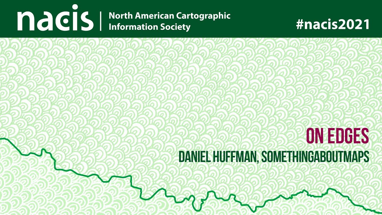 On Edges - Daniel Huffman, somethingaboutmaps