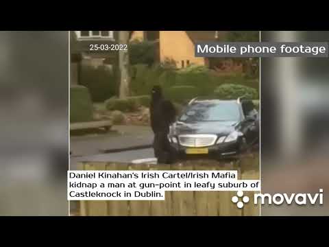 BREAKING NEWS- Daniel Kinahan Gang kidnap a unknown man at gun point in Castleknock in Dublin 2022