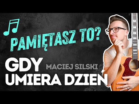 GDY UMIERA DZIEŃ | MACIEJ SILSKI #gitara #lekcja #chwyty