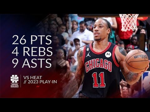 DeMar DeRozan 26 pts 4 rebs 9 asts vs Heat 2023 PlayIn