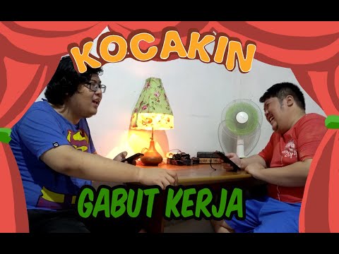 kocakin-gabut-kerja