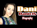 Dani Daniels Biography Career Lifestyle Net Worth Inspirational Journey
