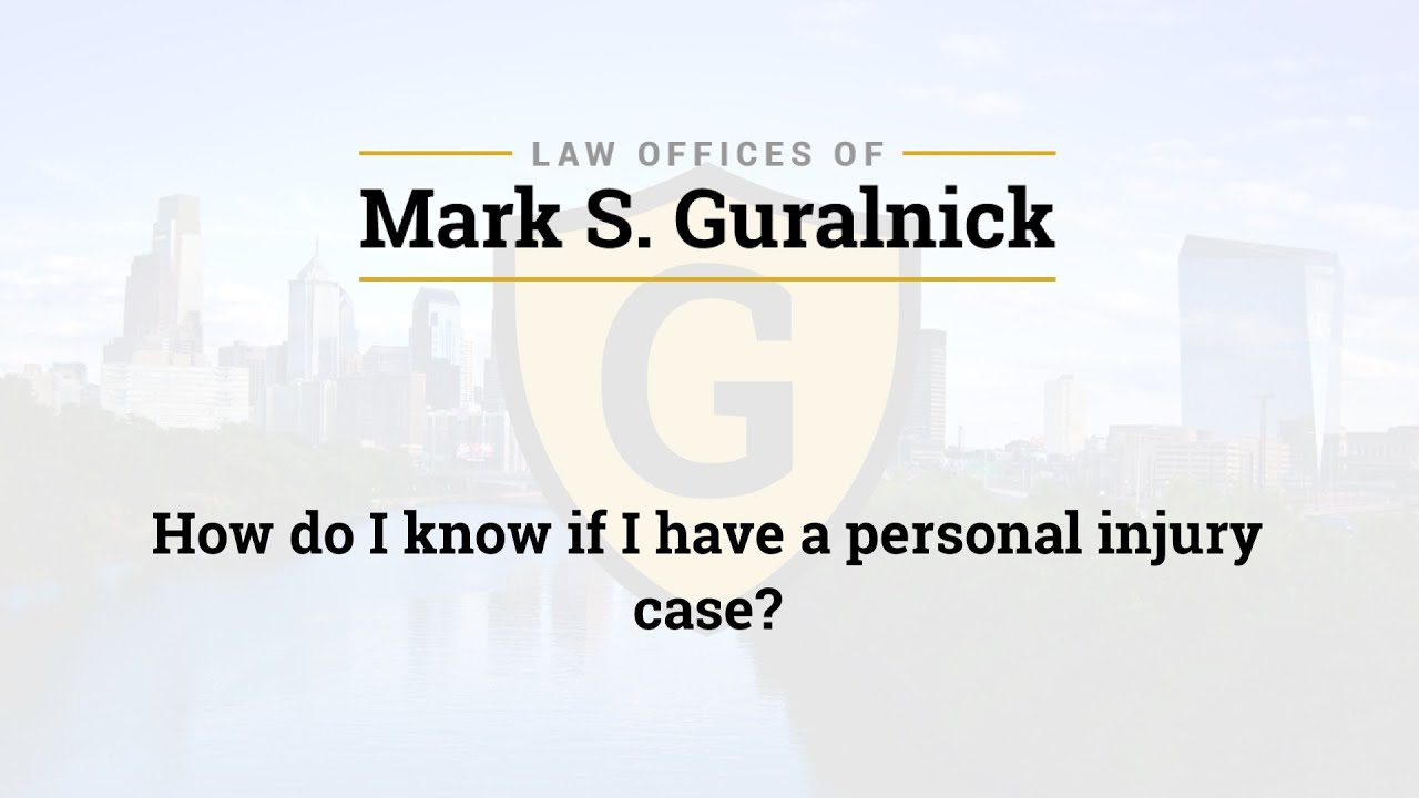 How do I know if I have a personal injury case?