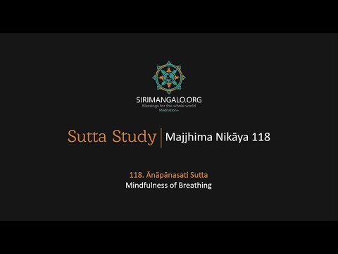 MN 118 (Mindfulness of Breathing) and Q&A