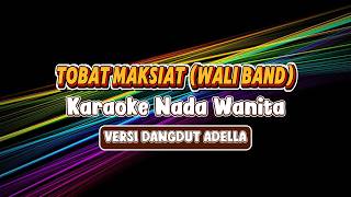 Download lagu TOBAT MAKSIAT - KARAOKE NADA WANITA VERSI DANGDUT ADELLA mp3 Download lagu TOBAT MAKSIAT - KARAOKE NADA WANITA VERSI DANGDUT ADELLA mp3