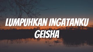 Download lagu Geisha - Lumpuhkan Ingatanku | Lirik Video mp3