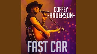 Coffey Anderson Fast Car