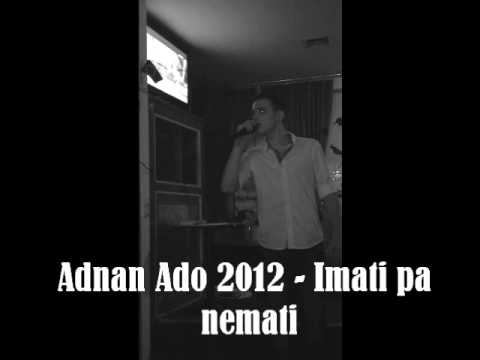 Adnan Bogaljevic 2012 - Imati pa nemati