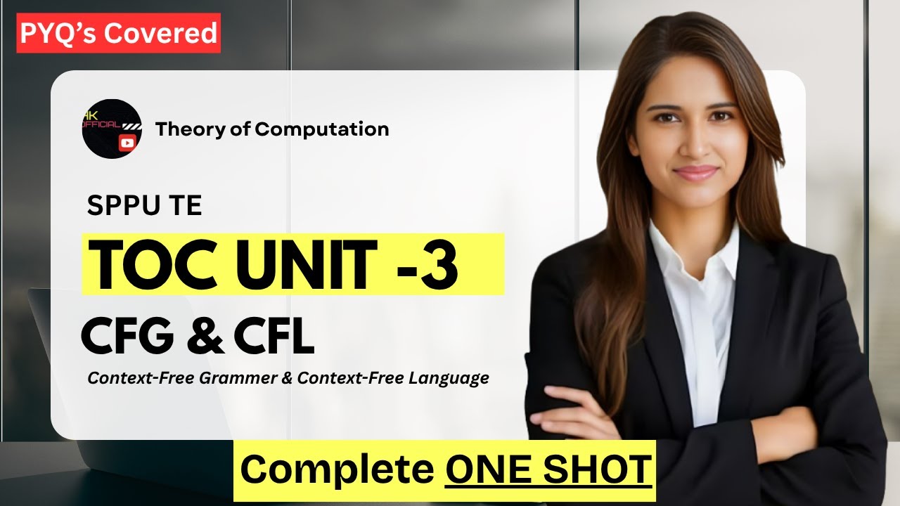 TOC Unit 3 Full One Shot | CFG & CFL Explained in Easiest Way Ever! | SPPU TE Theory of Computation