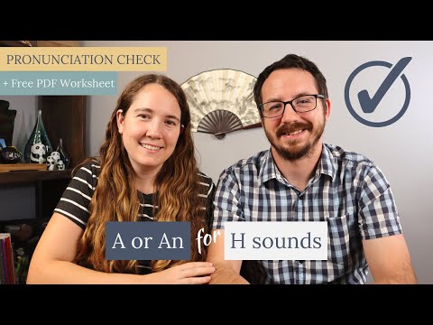 A or An for English Words Starting with H (Does English have two H sounds?) | Pronunciation Check