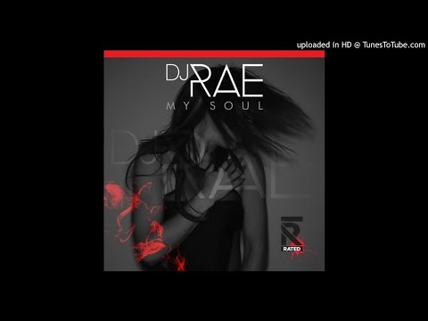 DJ Rae - My Soul (Original Mix)