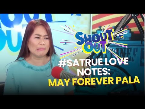 #SaTrue Love Notes: Bitter noon, loving na ngayon #ShoutOut