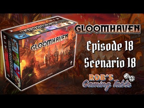 Gloomhaven Campaign Playthrough Ep. 18 (Scenario 18)