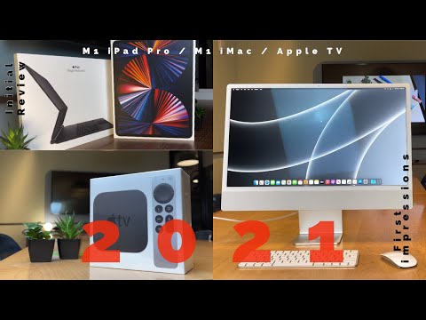 2021 M1 IMAC (silver), M1 IPAD PRO, & 4k APPLE TV — Initial REVIEW & UNBOXING - Shot on iPhone [HDR]