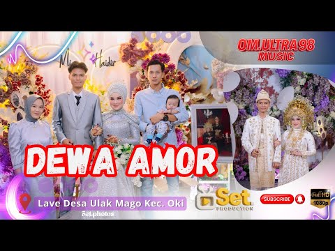 DEWA AMOR || TERBARU OM.ULTRA 98 MUSIC || DESA ULAK MAGO KAB.OKI || ACARA MIA - HAIDIR