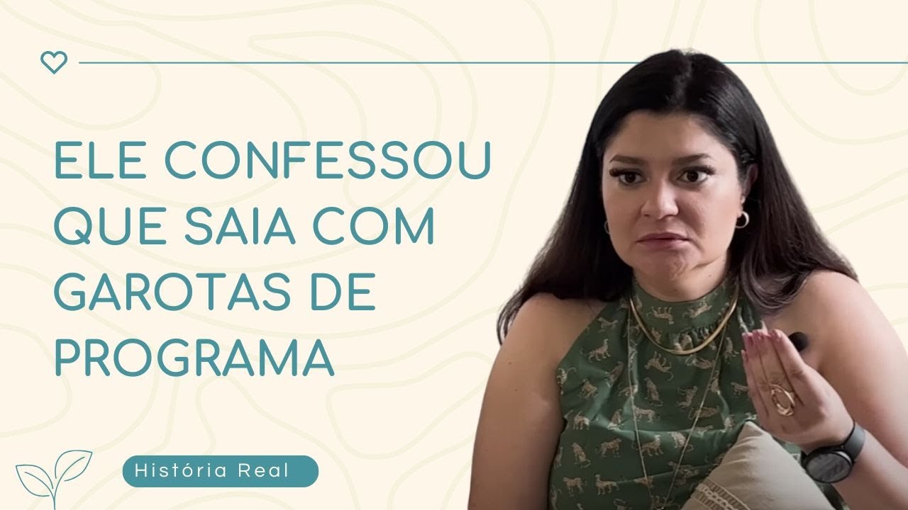 Ele confessou que saia com garotas de programa