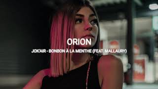 Jok'air - Bonbon à la menthe (feat. Mallaury) (slowed + reverb)