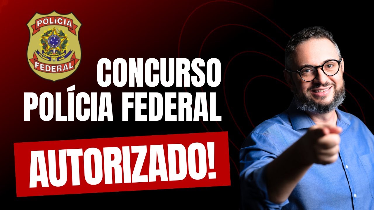 URGENTE: Concurso Polícia Federal 2024 AUTORIZADO! Saiba Tudo Sobre as Vagas e Como Se Preparar