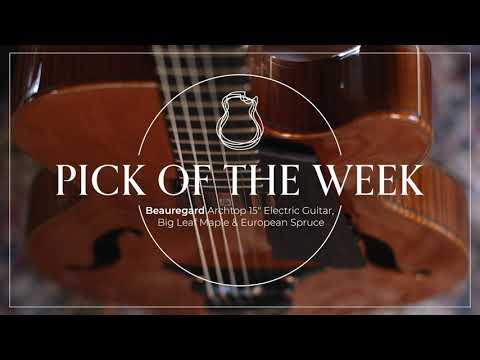 Pick of the Week: Episode 5. Beauregard Archtop 15"