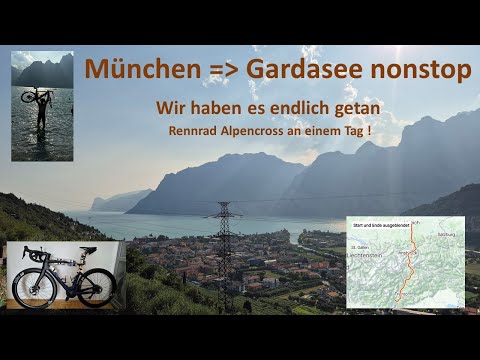 München zum Gardasee nonstop - Rennrad Alpencross an einem Tag