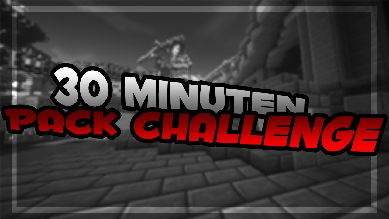 30Minuten Pack Challenge