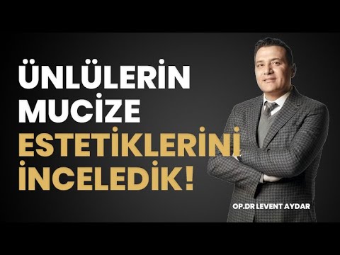 Ünlülerin Estetiklerini Yorumluyorum