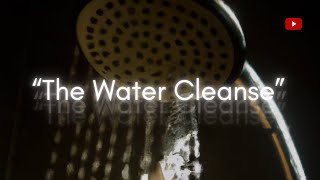 The Water Cleanse Technique (Removes Fear, Negativity, Illness)  - Use In The Shower Everyday!