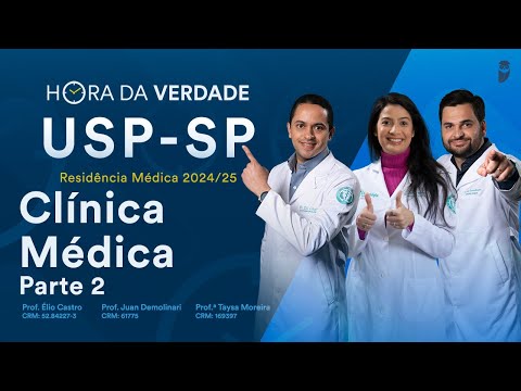 Hora da Verdade Clínica Médica USP SP Residência Médica 2024/25 Parte 2