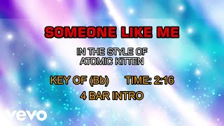 Atomic Kitten - Someone Like Me (Karaoke)