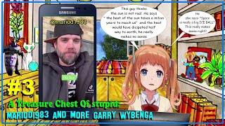 #3 A Treasure Chest Of stupid  Mariod1983 and more Garry Wybenga