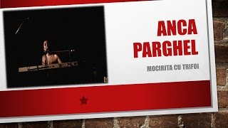 Anca Parghel -  Mocirita cu trifoi & Let it be