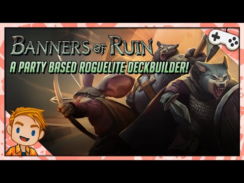 A PARTY BASED ROGUELITE DECKBUILDER! | Let's Play Banners of Ruin | PC Gameplay
