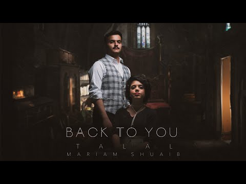 Talal & Mariam Shuaib - Back to You (Lyric Video)