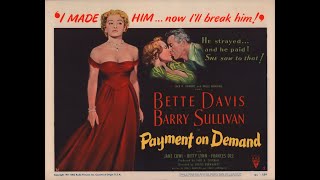 PAYMENT ON DEMAND  (1951) Theatrical Trailer - Bette Davis, Barry Sullivan, Jane Cowl