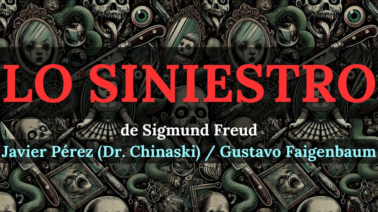 Lo Siniestro, de Sigmund Freud.