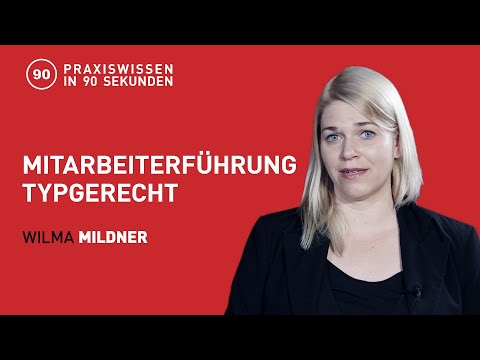 Wilma Mildner - Mitarbeiterführung typgerecht | Praxiswissen in 90 Sekunden