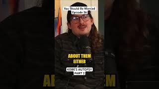 Kobe’s Autopsy Part 2 (Full Episode out now!)