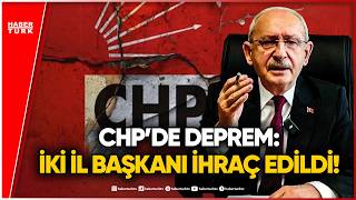 CHP, Antalya ve Kayseri İl Başkanlarını Görevden Aldı