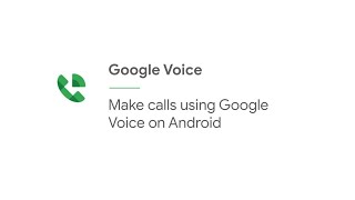 Make calls using Google Voice on Android using Google Workspace for business
