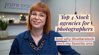 The top 4 Stock Photography Agencies for photographer (and why Shutterstock isn