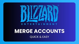 How to Merge Blizzard Accounts !