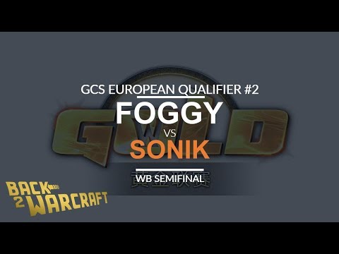GCS:S EU Qualifier 2 - WB QF: [N] Foggy vs. Sonik [N]