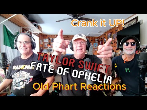 Old Pharts React To Taylor Swift - The Fate Of Ophelia