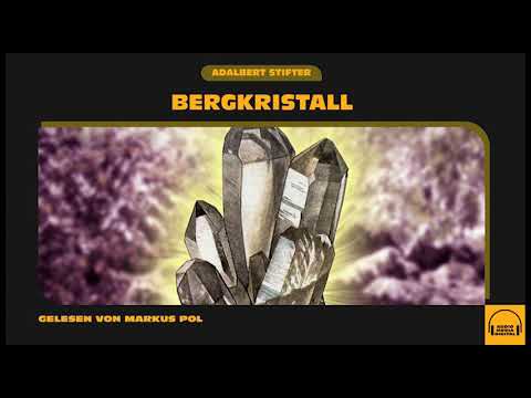 Bergkristall (Komplettes Hörbuch) - Adalbert Stifter / Markus Pol